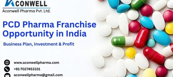 PCD Pharma Franchise Opportunity in India – Business Plan, Investment & Profit