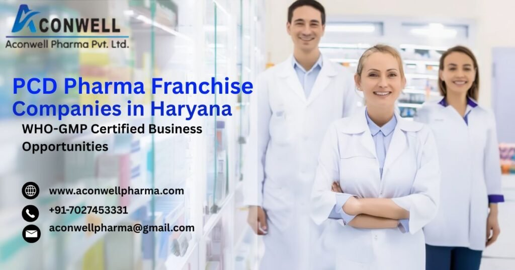 Top 10 PCD pharma franchise companies in Haryana franchise opportunities & WHO-GMP certified brands