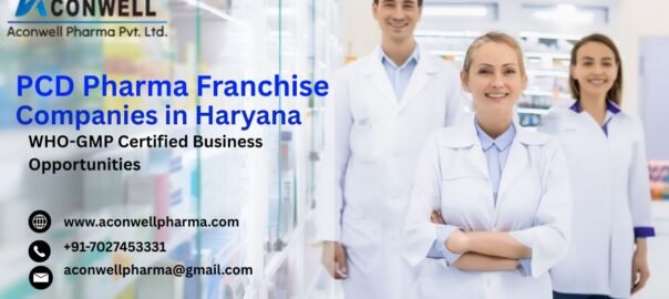 Top 10 PCD pharma franchise companies in Haryana franchise opportunities & WHO-GMP certified brands