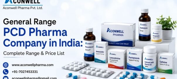 General Range PCD Pharma Company in India: Complete Range & Price List by Aconwell Pharma 