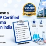 How to Choose a WHO-GMP Certified PCD Pharma Company in India 